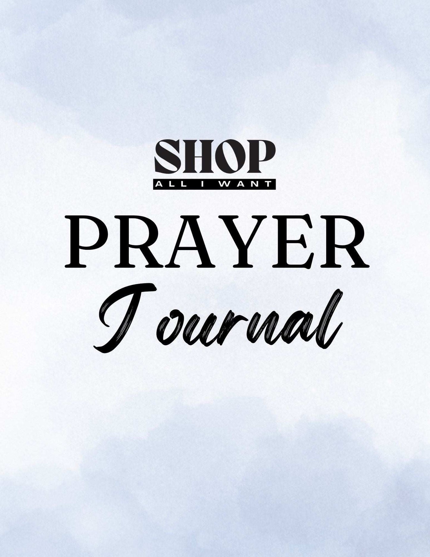 Shop All I Want Prayer Journal🙏 Prayer Journal: Strengthen Your Faith, Deepen Your Connection 🙏
Nurture your spiritual growth and connect more deeply with your faith through our Prayer Journal,Shop All I WantShop All I WantPrayer- Prayer Journal