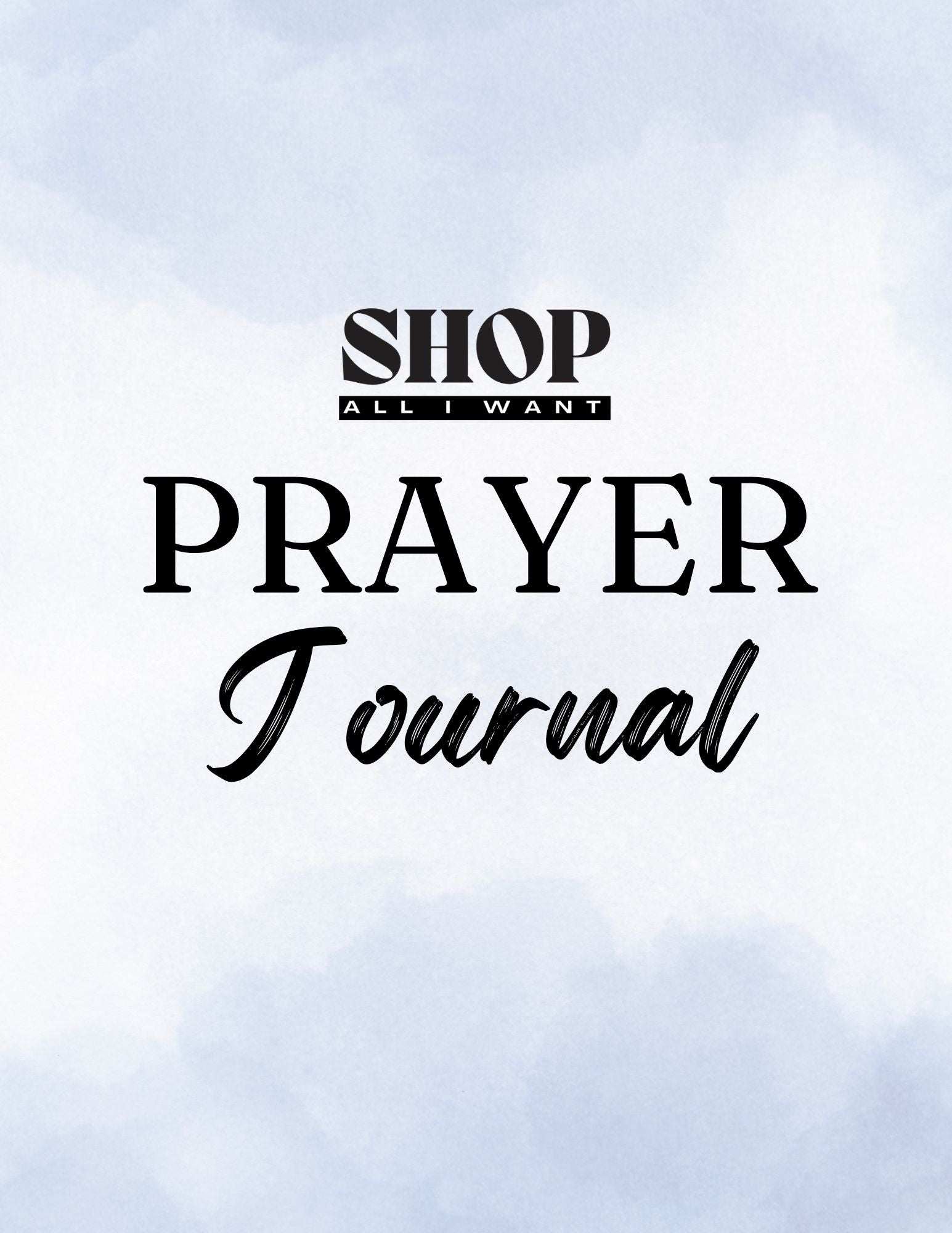 Shop All I Want Prayer Journal🙏 Prayer Journal: Strengthen Your Faith, Deepen Your Connection 🙏
Nurture your spiritual growth and connect more deeply with your faith through our Prayer Journal,Shop All I WantShop All I WantPrayer- Prayer Journal
