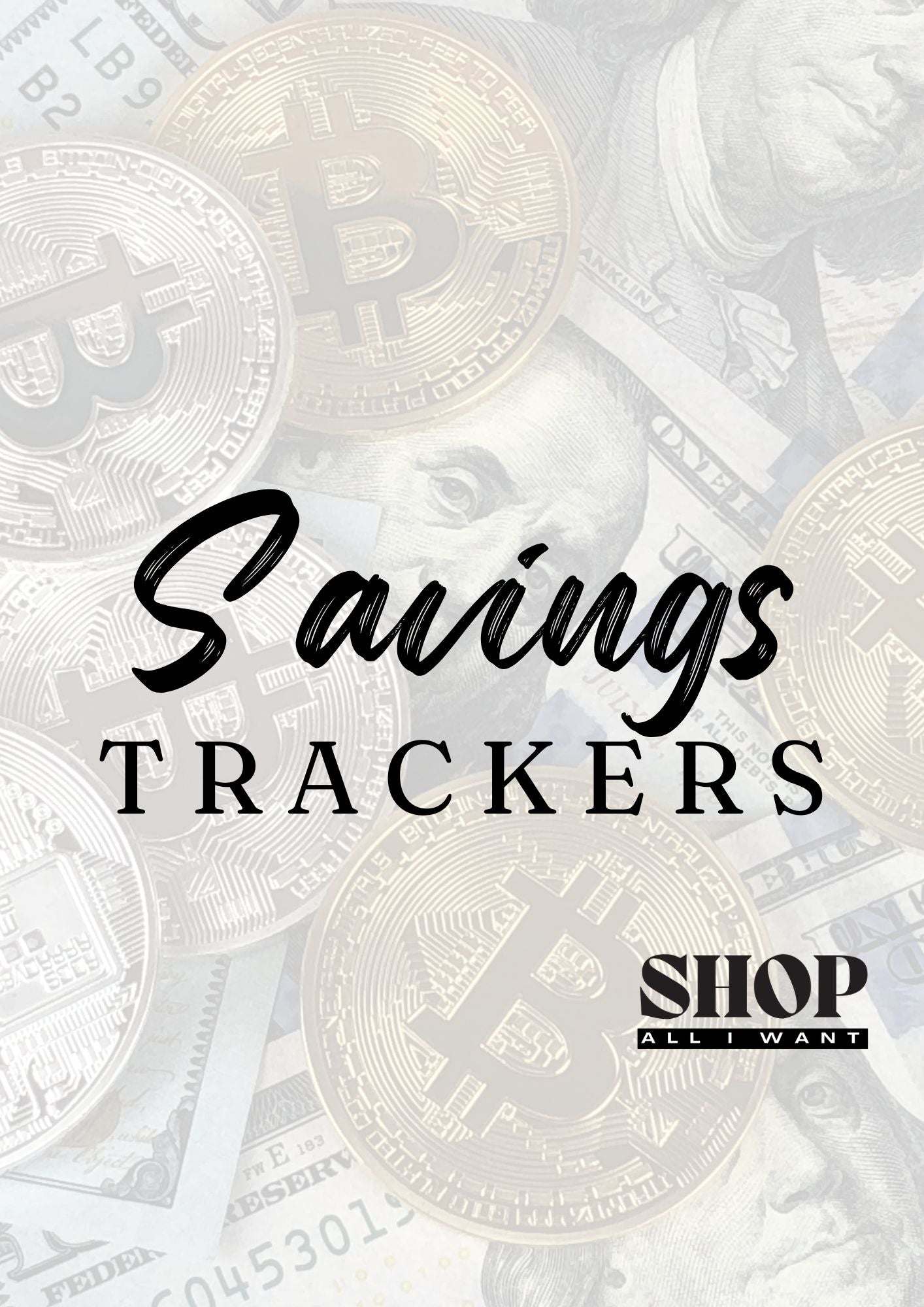 Financial Development-Savings Tracker Shop All I Want Savings Tracker💰 Savings Tracker: Stay on Track to Your Financial Goals! 💰Transform your savings journey with our Savings Tracker, designed to keep you motivated and focused as Shop All I WantShop All I WantFinancial Development-Savings Tracker