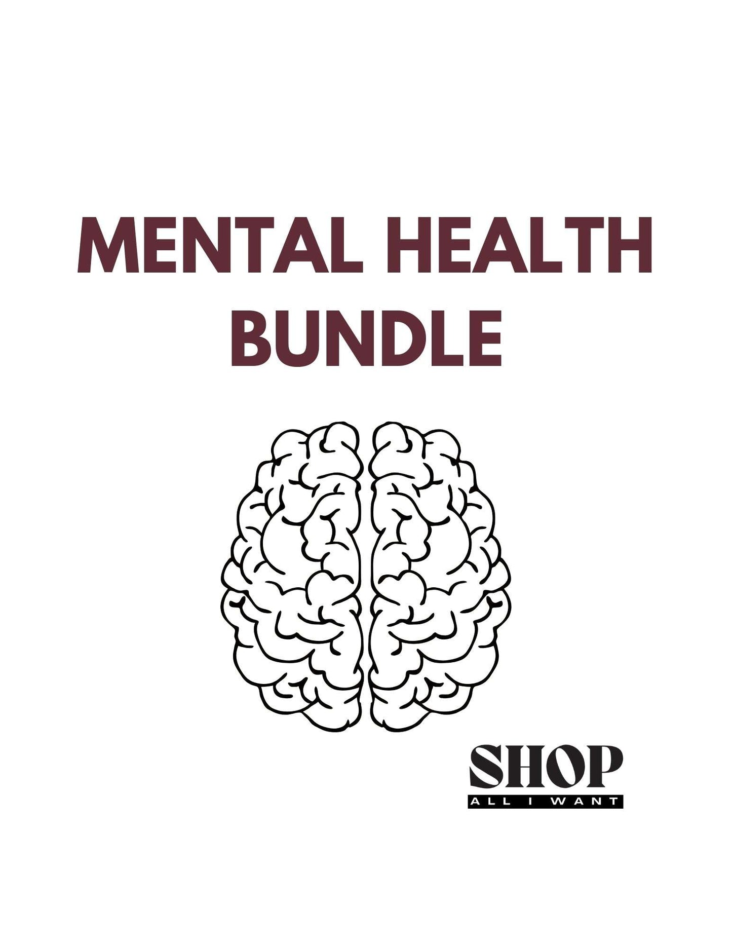 Shop All I WantMental Health Bundle -54 PagesShop All I WantShop All I WantMental Health Bundle -54 Pages